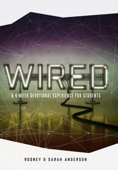 Paperback Wired: A 4-Week Devotional Experience for Students Book