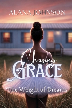 Paperback Chasing Grace - The Weight of Dreams Book