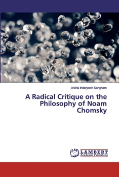 Paperback A Radical Critique on the Philosophy of Noam Chomsky Book