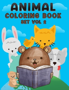 Animal Coloring Book Set Vol 2: Baby Animal Creative Coloring Book Vol 2 For Boys And Girls With Page Size 8.5 X 11 Single Sided