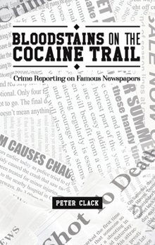 Hardcover Bloodstains on the Cocaine Trail Book