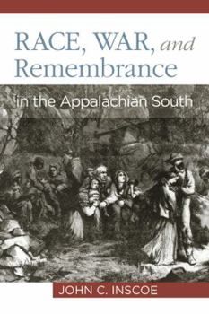 Paperback Race, War, and Remembrance in the Appalachian South Book