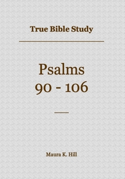 Paperback True Bible Study - Psalms 90-106 Book