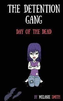 Paperback The Detention Gang: Day of the Dead Book