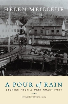 Paperback A Pour of Rain: Stories from a West Coast Fort Book
