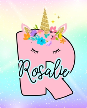 Rosalie: Girls Unicorn Journal to Write In | Personalized Journal