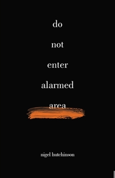 Paperback Do Not Enter Alarmed Area Book