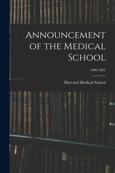 Paperback Announcement of the Medical School; 1900-1901 Book