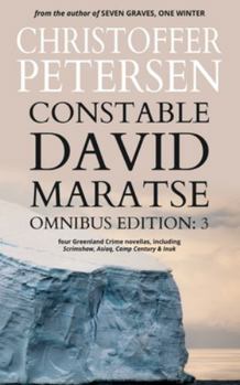 Paperback Constable David Maratse Omnibus Edition 3: Four Crime Novellas from Greenland Book