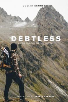 Paperback Debtless: Helping Students Take On Less Debt Book