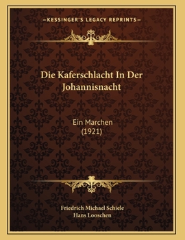 Paperback Die Kaferschlacht In Der Johannisnacht: Ein Marchen (1921) [German] Book