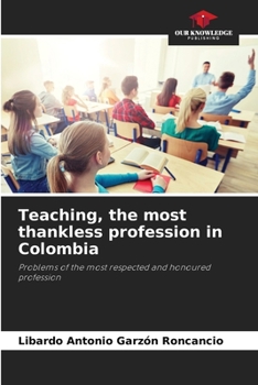 Paperback Teaching, the most thankless profession in Colombia Book