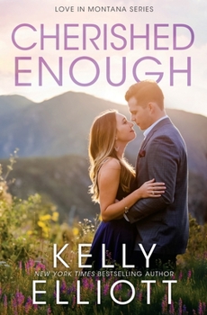 Cherished Enough - Book #2 of the Love in Montana