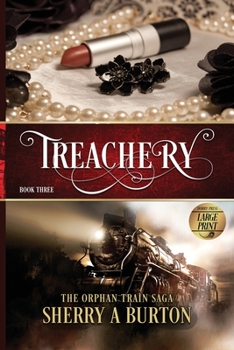 Treachery - Book #3 of the Orphan Train Saga