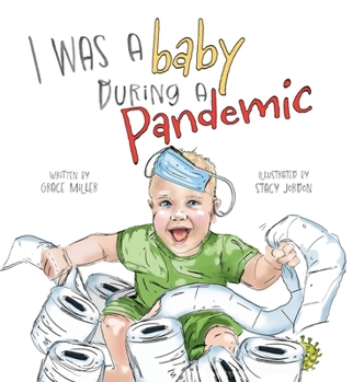 Hardcover I Was a Baby During a Pandemic Book
