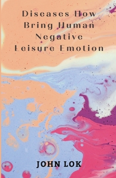 Paperback Diseases How Bring Human Negative Leisure Emotion Book