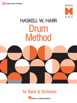 Paperback Haskell W. Harr Drum Method - Book One: Bk/Online Audio for Band and Orchestra [With CD] Book