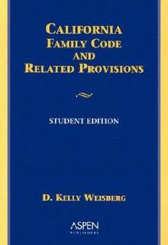 California Family Code and Related Provisions