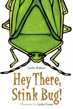 Hardcover Hey There, Stink Bug! Book