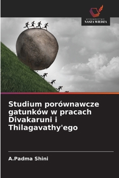 Paperback Studium porównawcze gatunków w pracach Divakaruni i Thilagavathy'ego [Polish] Book