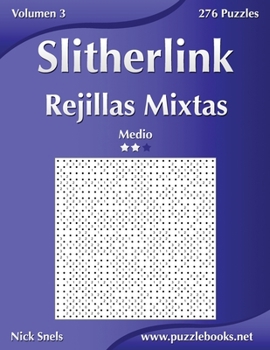 Paperback Slitherlink Rejillas Mixtas - Medio - Volumen 3 - 276 Puzzles [Spanish] Book