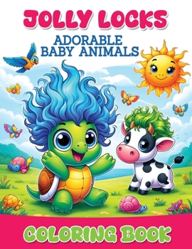 Paperback Jolly Locks: Adorable Baby Animals Coloring Book