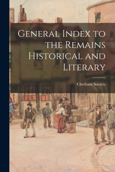 Paperback General Index to the Remains Historical and Literary Book