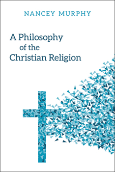 Paperback A Philosophy of the Christian Religion: Conflict, Faith, and Human Life Book