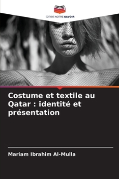 Paperback Costume et textile au Qatar: identité et présentation [French] Book