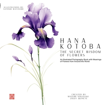Paperback Hana Kotoba: An Illustrated Floriography Book with Meanings of Flores From Around the World Book