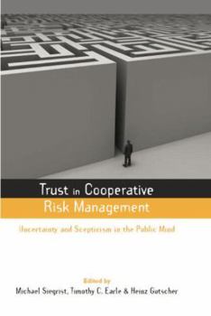 Paperback Trust in Cooperative Risk Management: Uncertainty and Scepticism in the Public Mind Book