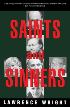 Paperback Saints and Sinners: Walker Railey, Jimmy Swaggart, Madalyn Murray O'Hair, Anton Lavey, Will Campbell, Matthew Fox Book