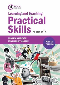 Paperback Learning and Teaching Practical Skills: As Seen on TV Book
