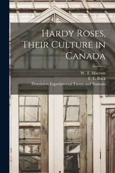 Paperback Hardy Roses, Their Culture in Canada [microform] Book