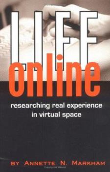 Hardcover Life Online: Researching Real Experience in Virtual Space Book