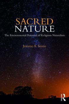 Paperback Sacred Nature: The Environmental Potential of Religious Naturalism Book
