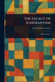 Paperback The Legacy of Ignorantism Book