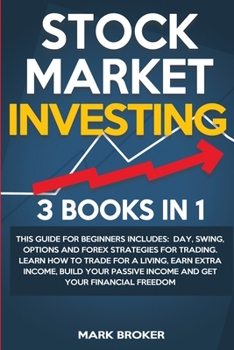 Paperback Stock Market Investing: Day, Swing, Options and Forex strategies for Trading. Learn how to trade for a living, earn extra income, build your P [Large Print] Book