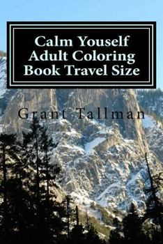 Paperback Calm Youself Adult Coloring Book: Travel Size Book