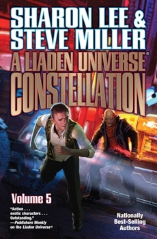 A Liaden Universe Constellation: Volume 5 - Book  of the Adventures in the Liaden Universe