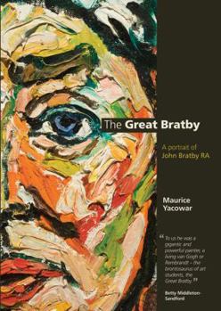 Paperback The Great Bratby: A Portrait of John Bratby Ra Book
