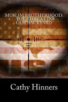 Paperback Muslim Brotherhood: The Threat In Our Backyard Book