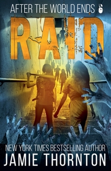 Paperback After The World Ends: Raid (Book 6) Book