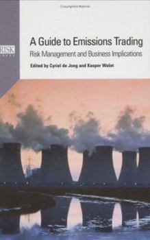 Paperback A Guide to Emissions Trading: Risk Management and Business Implications Book