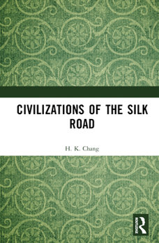 Hardcover Civilizations of the Silk Road Book