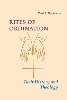 Paperback Rites of Ordination: Their History and Theology Book