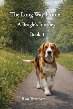 Paperback The Long Way Home: A Beagle's Journey Book
