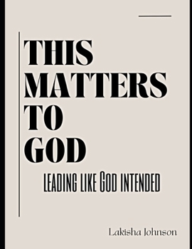 Paperback This Matters to God: Leading Like God Intended Book