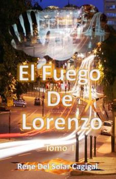 Paperback El Fuego de Lorenzo: Tomo I [Spanish] Book