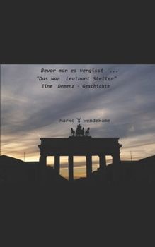 Paperback Bevor man es vergisst: "Das war Leutnant Stetten" [German] Book